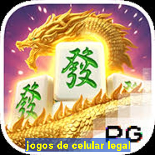 jogos de celular legal